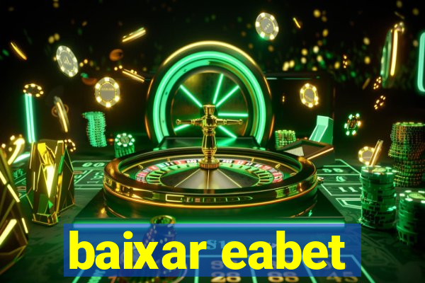 baixar eabet